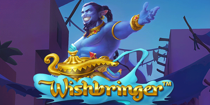 Slot Wishbringer Berkualitas Dengan Hadiah Fantastis